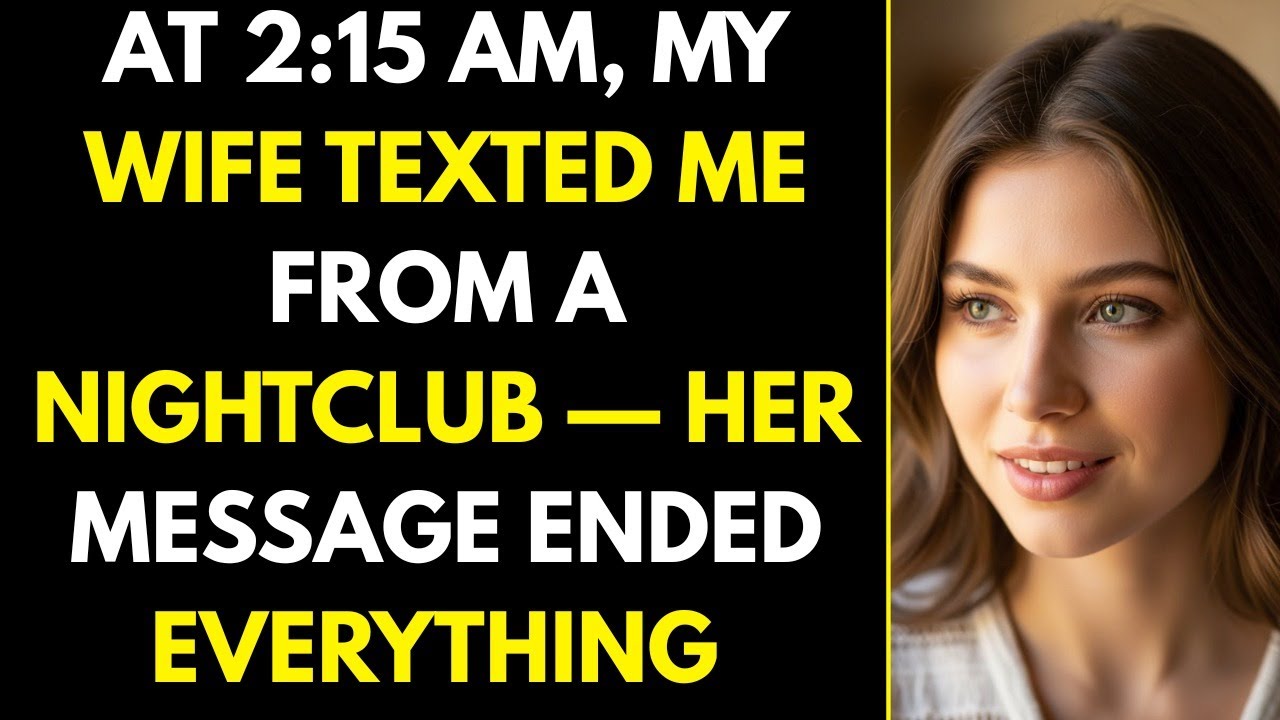 “At 2 15 AM, My Wife Texted Me From a Nightclub — Her Message Ended Everything #Cheating”