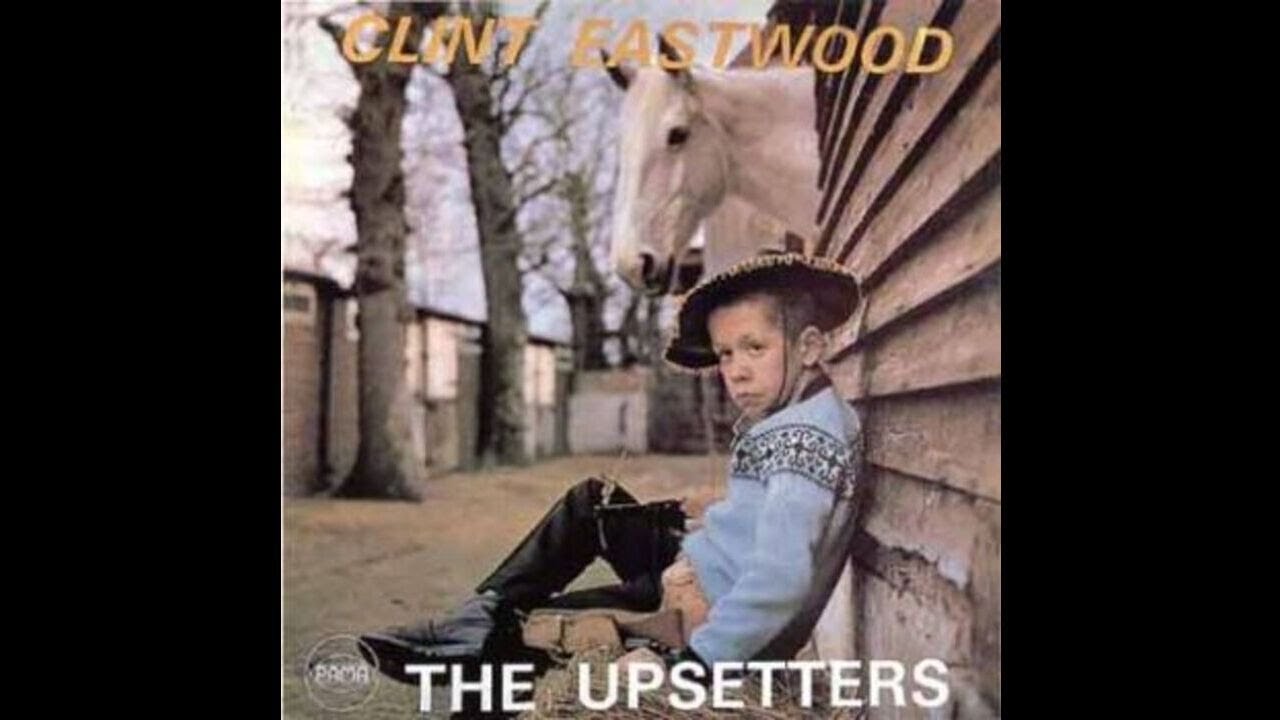 The Upsetters &lrm;&ndash; Clint Eastwood (FULL ALBUM) 1970