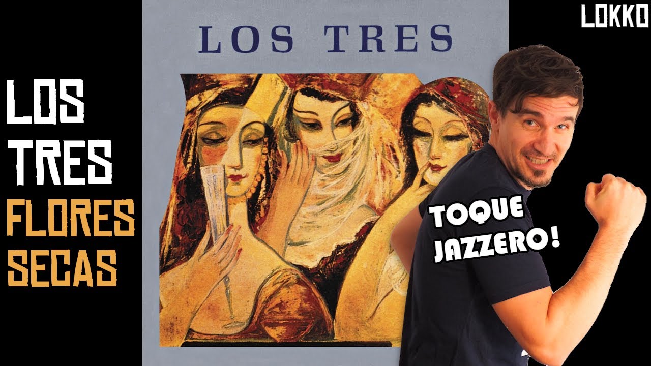 Reacción a Los Tres - Flores Secas | Análisis de Lokko!