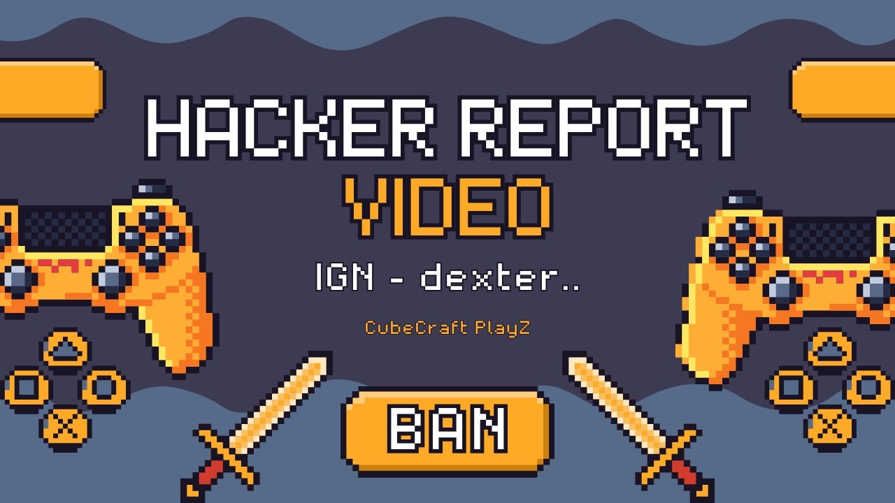 Hacker Report Video (IGN - dexterala)