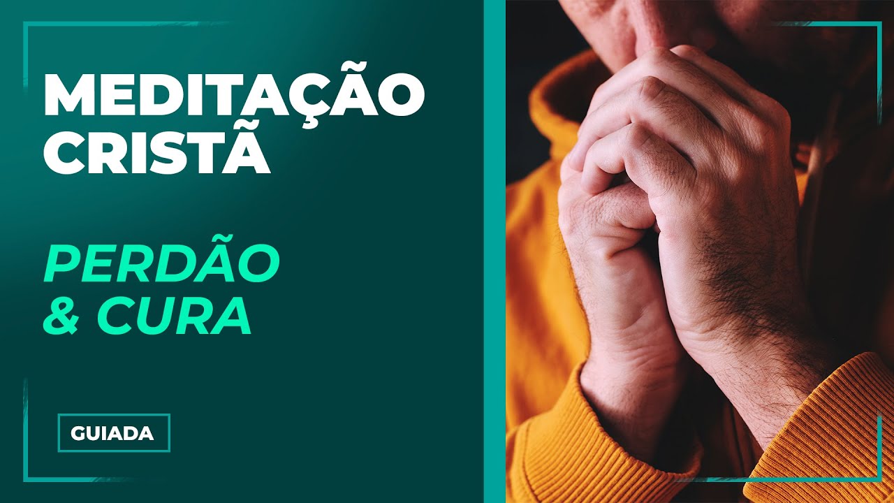 Medita&ccedil;&atilde;o Crist&atilde; Guiada para Perd&atilde;o e Cura - Jordana Cantarelli