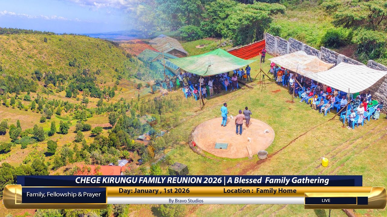 CHEGE KIRUNGU FAMILY REUNION 2026 | A Blessed Family Gathering