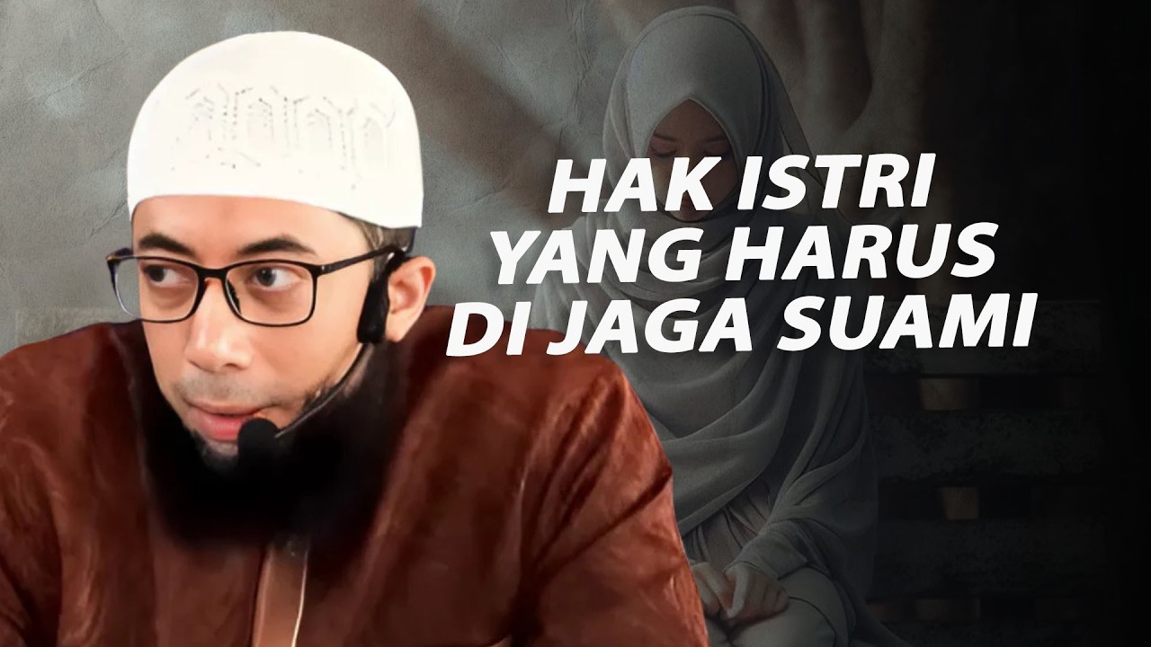 Hak Istri yang Harus Dijaga oleh Suami - Ustadz Khalid Basalamah Hafidzahullah
