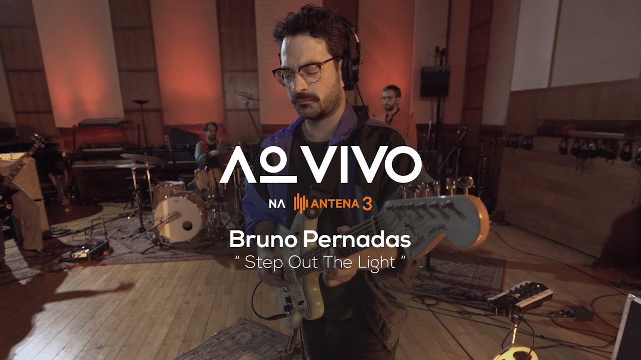 Bruno Pernadas - Step Out Of The Light | Ao Vivo na Antena 3 | Antena 3