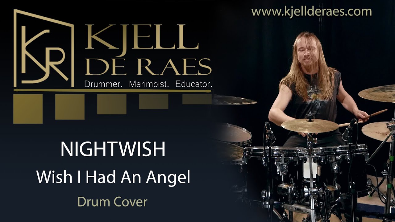 NIGHTWISH - Wish I Had An Angel (Drum Cover by Kjell De Raes)
