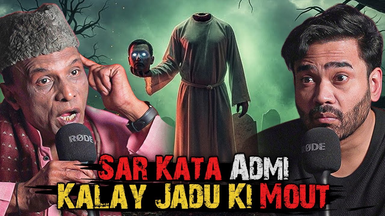 Bina Sar Ka Admi Or Black Magic | Ahmed Khan Podcast