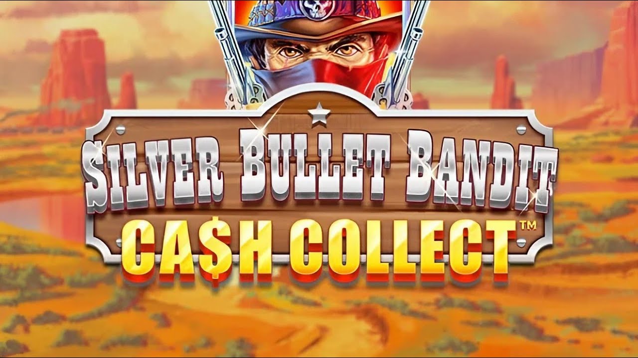 Silver Bullet Bandit: Cash Collect - Playtech Slot