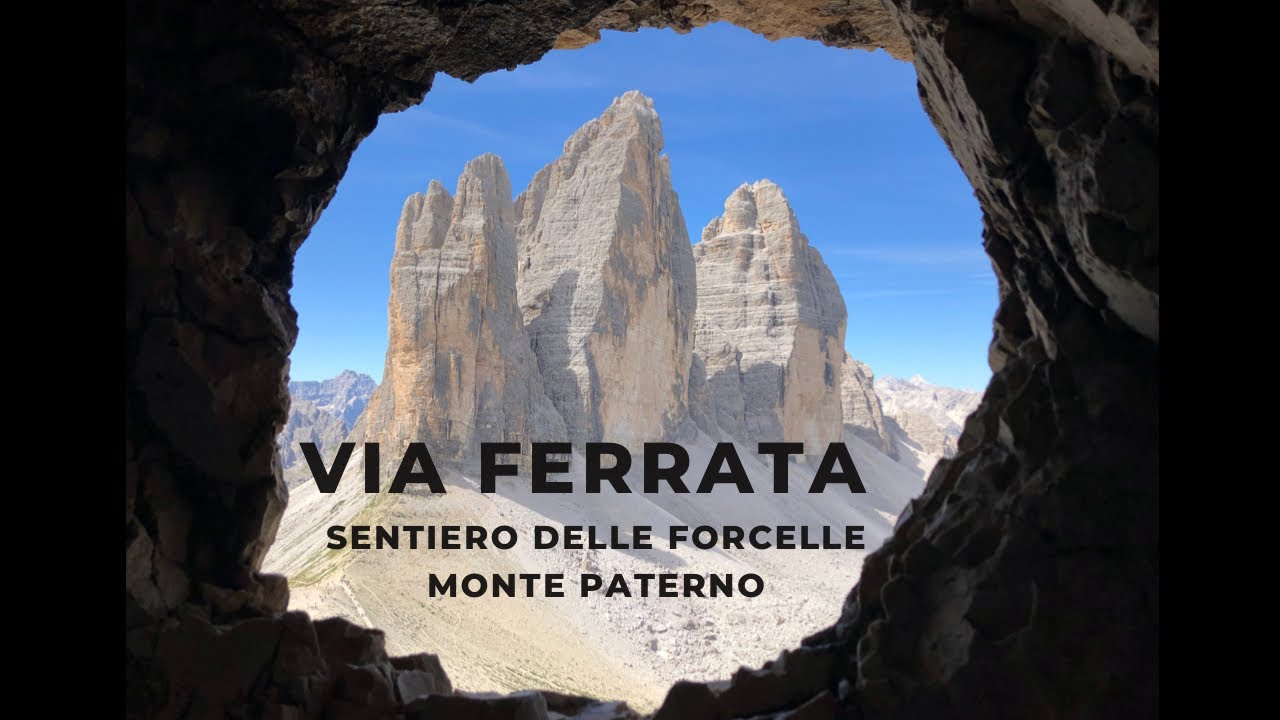 Via Ferrata Sentiero Delle Forcelle - Monte Paterno