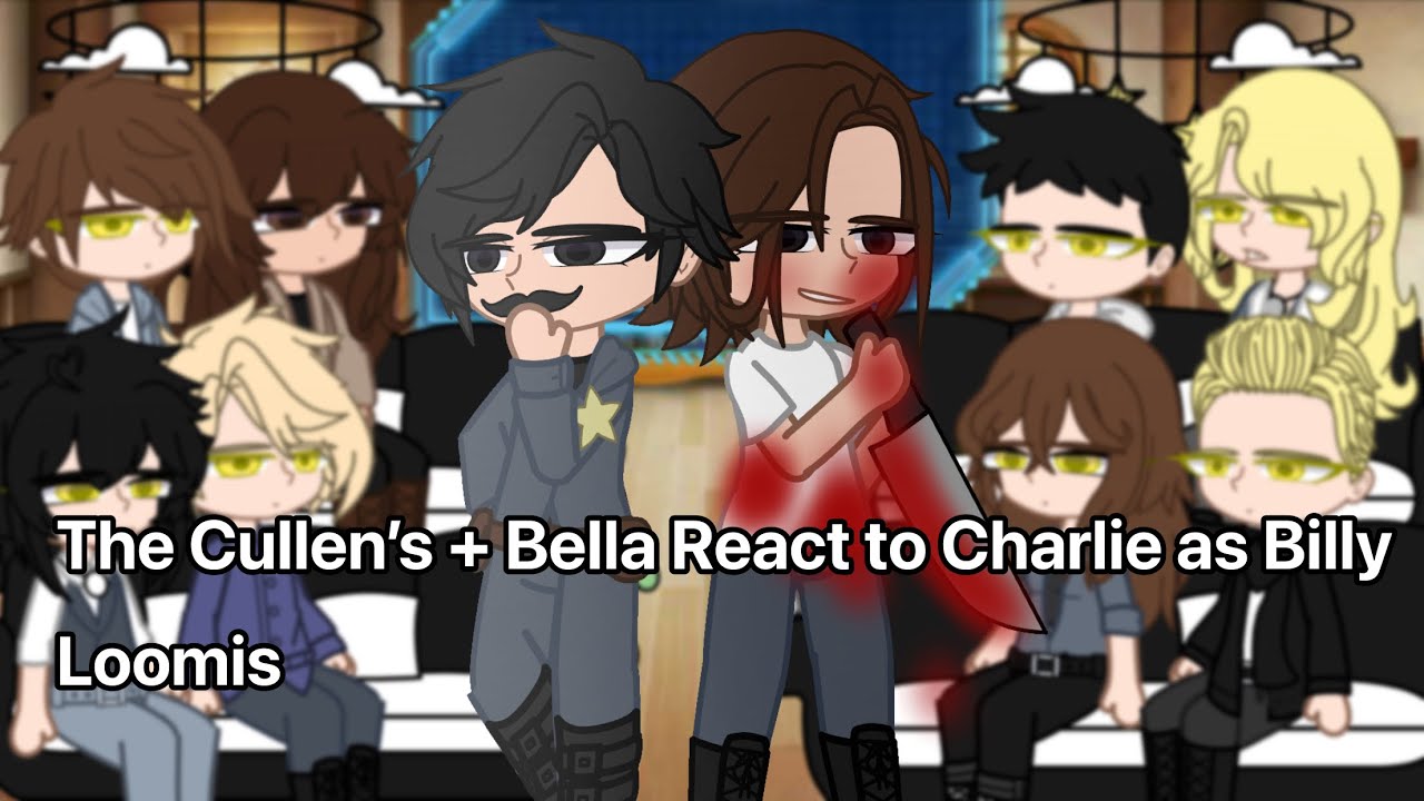 The Cullen’s (+ Bella) react to Charlie Swan as Billy Loomis | Twilight x Scream | AU