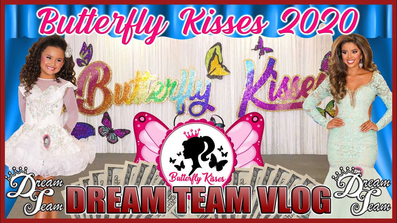 BUTTERFLY KISSES 2020 - DREAM TEAM - GLITZ PAGEANT VLOG