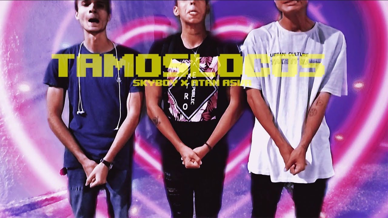 skyboy x Atan ASVR - TamosLocos (official video)