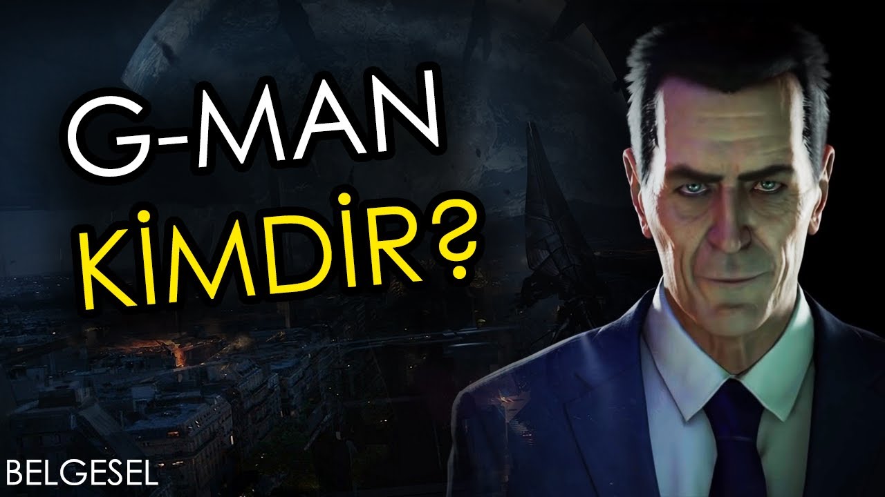 G-MAN KİMDİR? TÜM SIRLAR  |  HALF LİFE