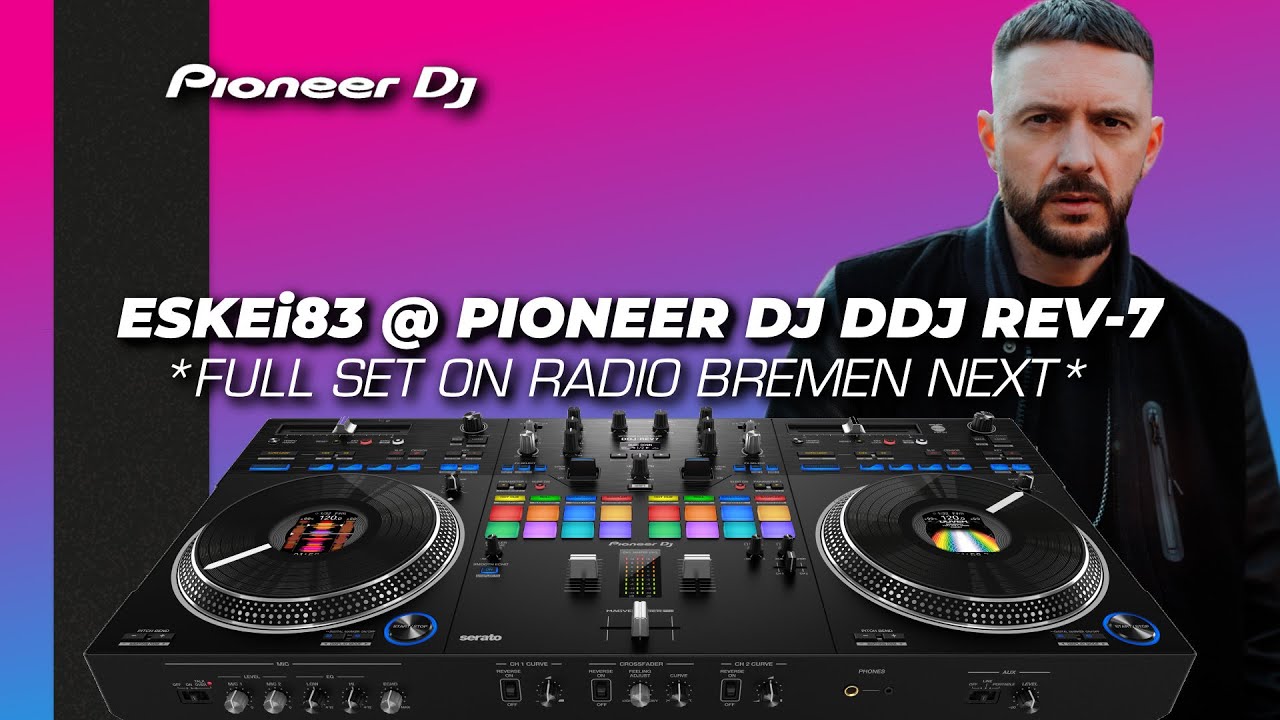 ESKEi83 - Full Set on the Pioneer DJ DDJ REV-7 live on BremenNEXT (2022)