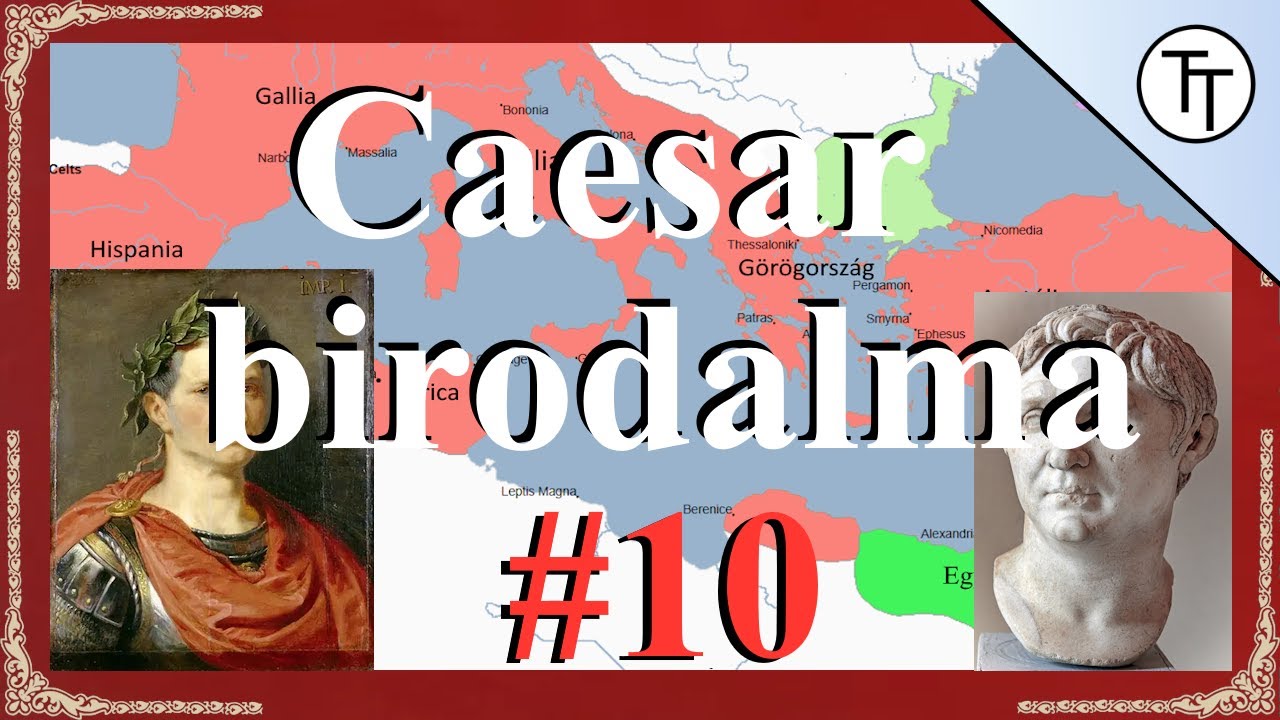 Caesar, Róma diktátora - Róma története - 10. rész