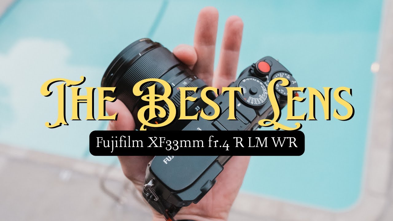 The Best Lens for the Fujifilm XF System - XF33mm f1.4 R LM WR