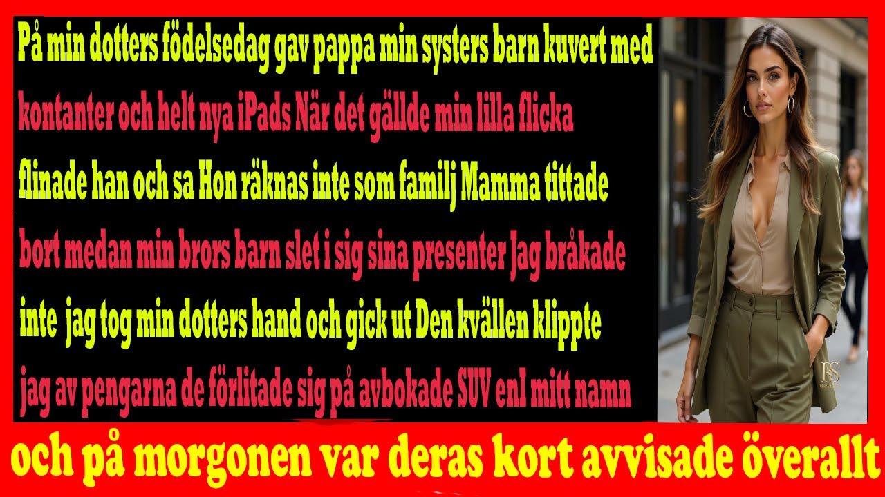 På dotterns födelsedag gav pappa pengar till min systers barn