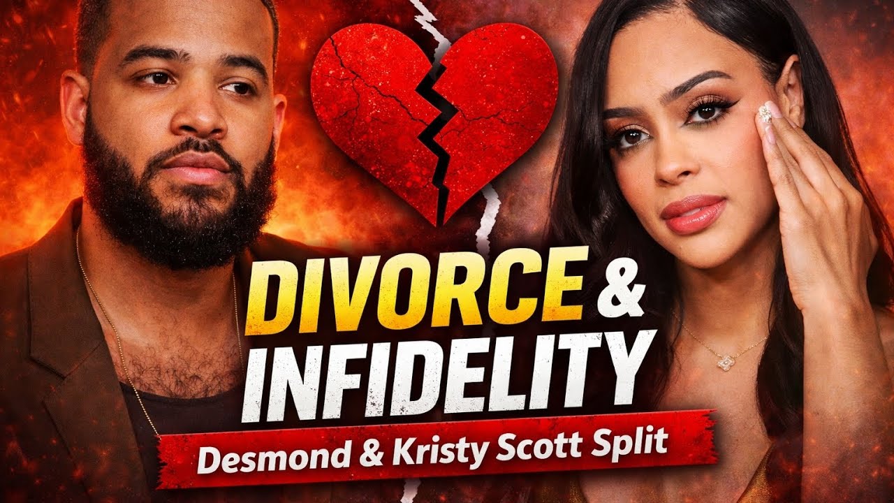 Desmond & Kristy Scott Divorce: Infidelity, Heartbreak & Family Drama Explained