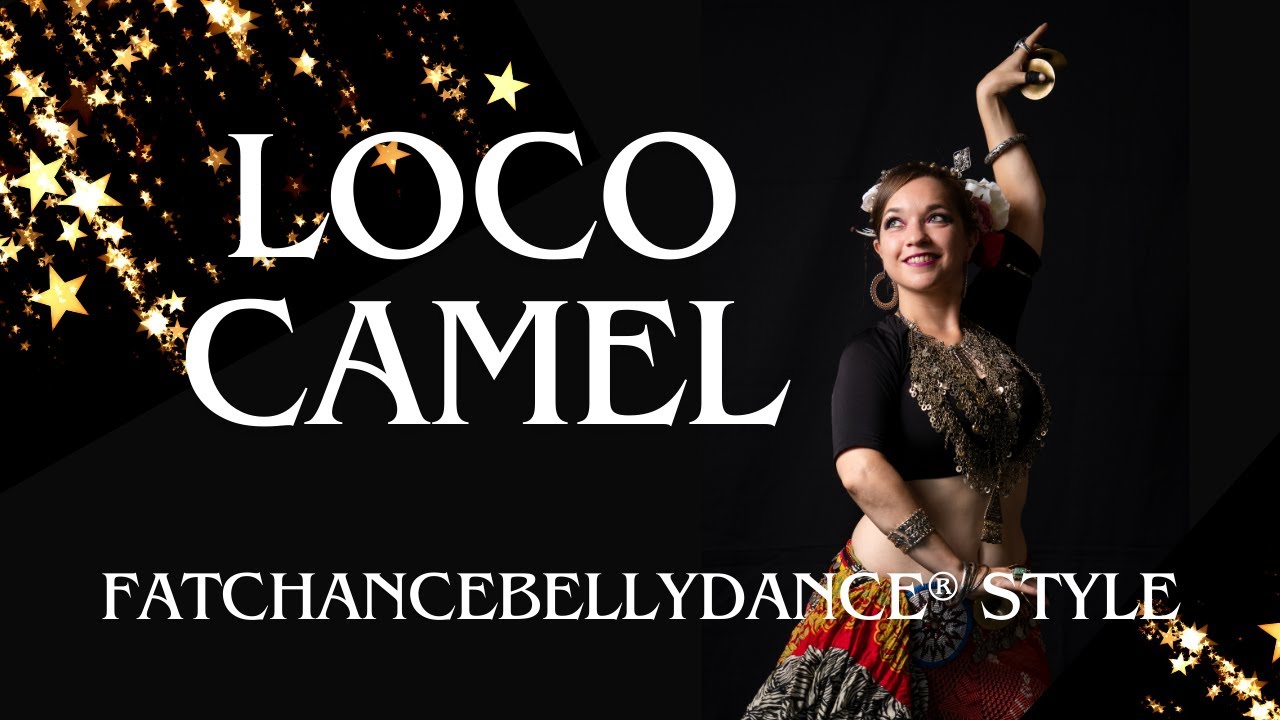 LOCO CAMEL FATCHANCE/ ATS #fatchancebellydance
