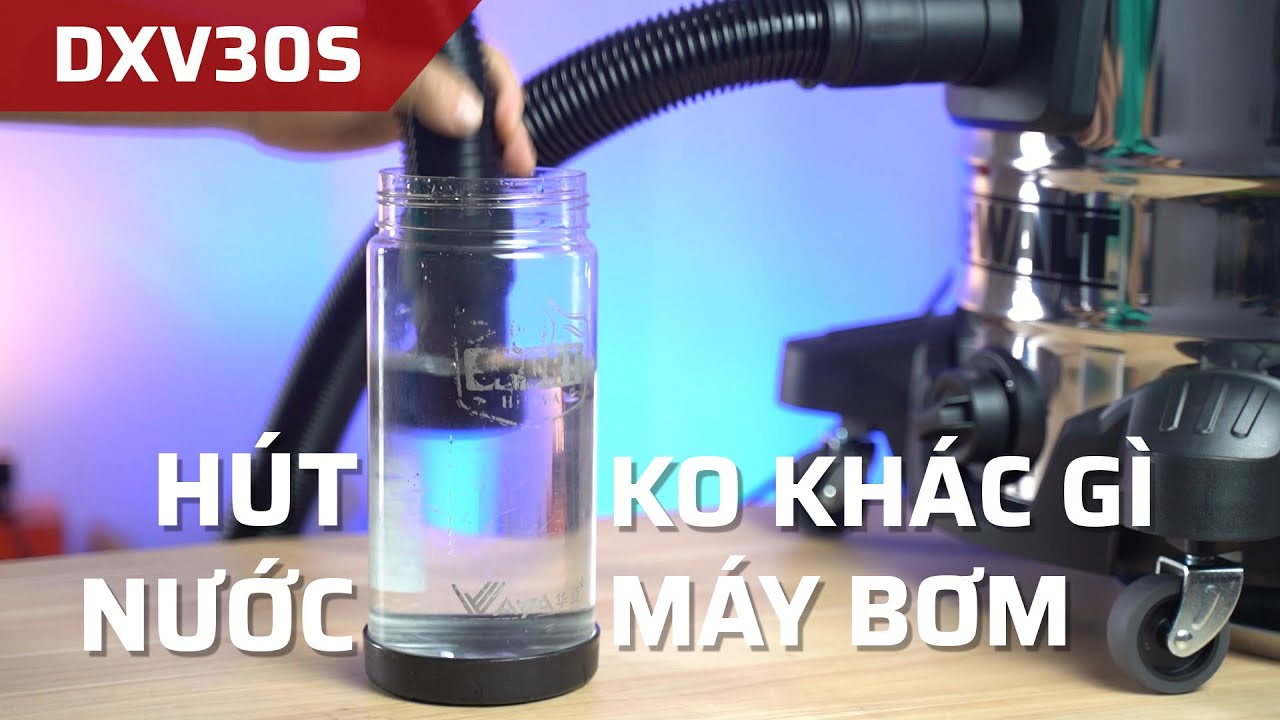 MÁY HÚT BỤI GÌ GHÊ VẬY !!! 4 Ngựa, 30L, Hút Cả Nước Và Khô, Có Thổi, Đủ Đồ Chơi | Dewalt DXV30S
