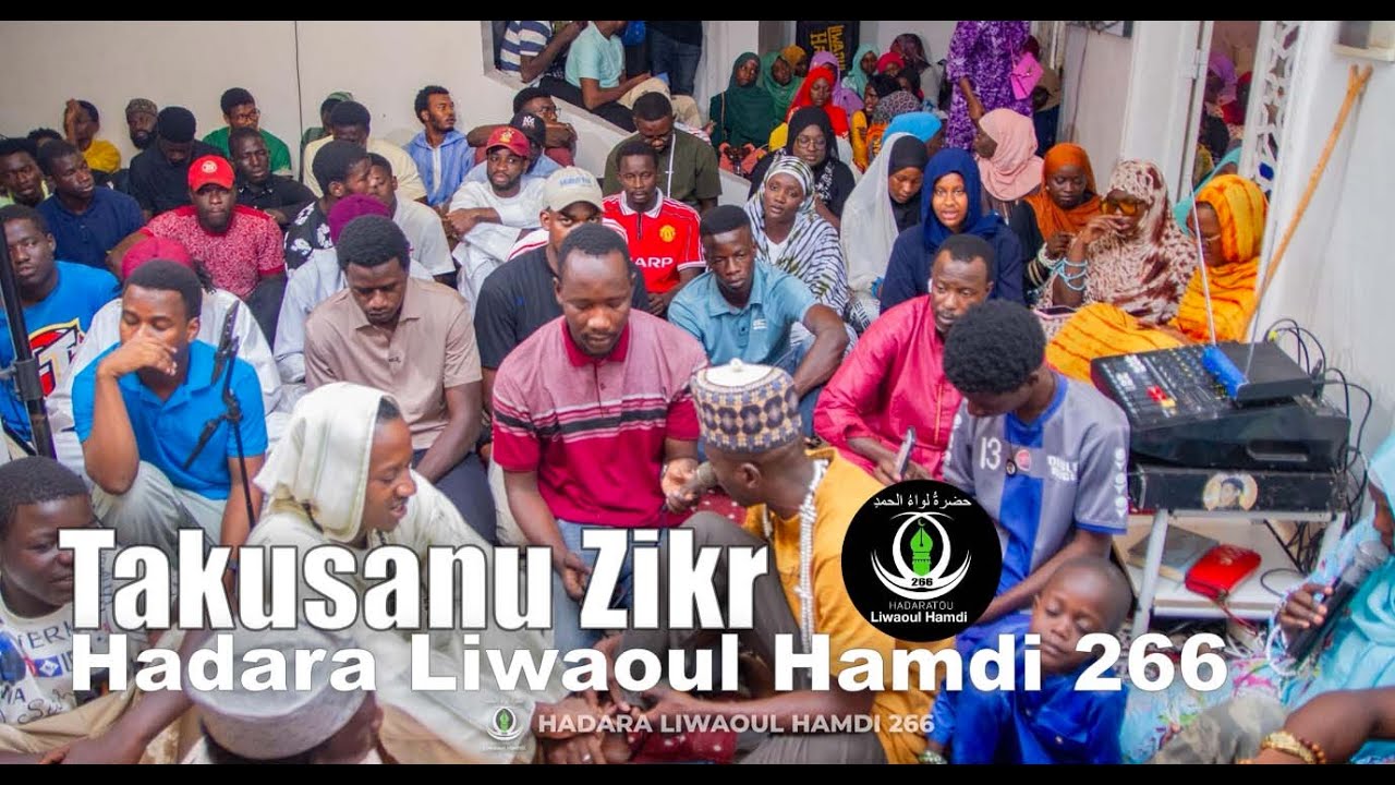 Takussan Zikr du 30 Juillet 2025- Liwaoul Hamdi 266