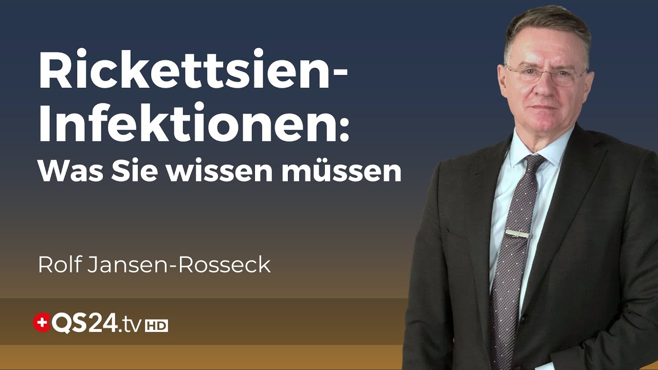 Rickettsien-Infektionen: Von Fleckfieber bis Rocky-Mountain-Fieber | Unter der Lupe | QS24