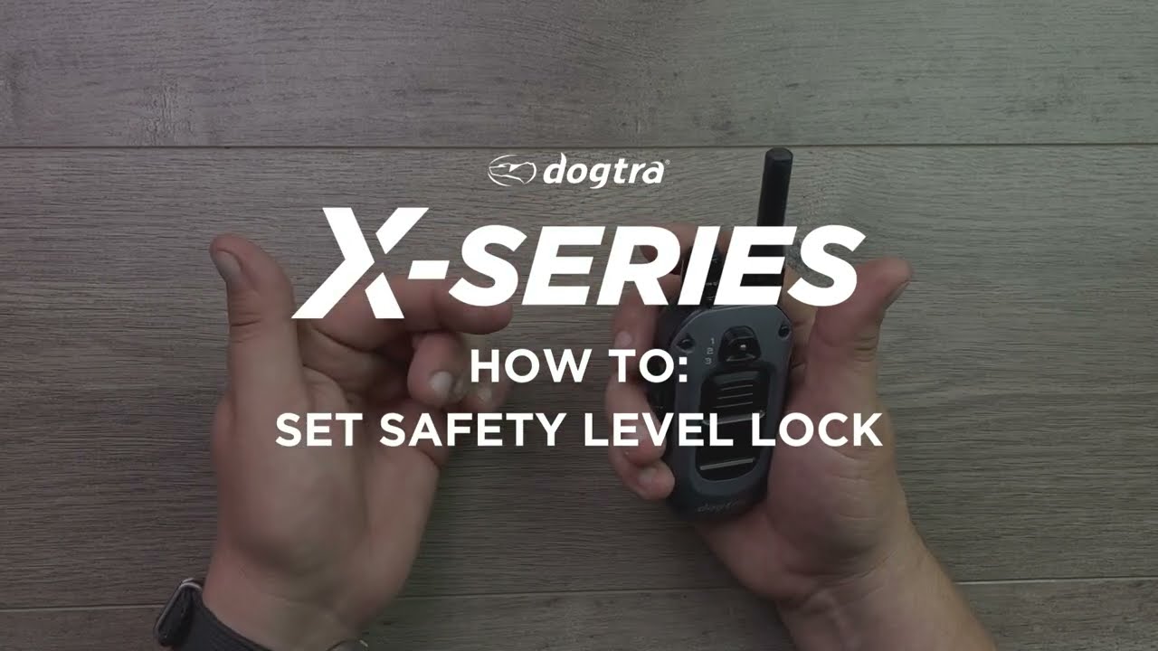 How to use Safety Level Lock | Dogtra X-Series E-Collar Tutorial | 280X & 1900X