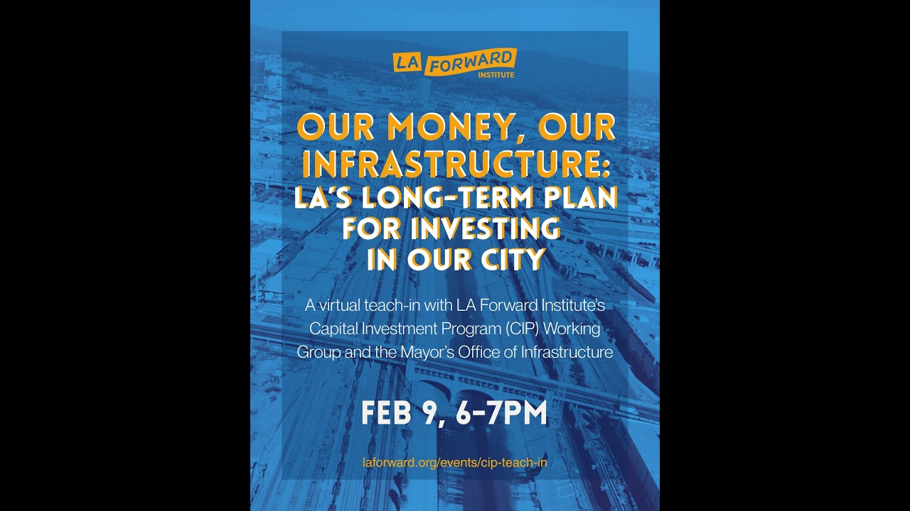 Our Money, Our Infrastructure: LA’s Long-Term Plan for Investing in Our City