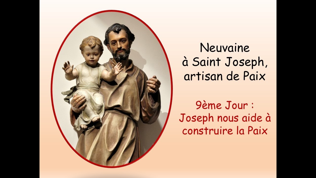 Neuvaine à Saint Joseph - 9ème jour : Joseph nous aide à construire la Paix