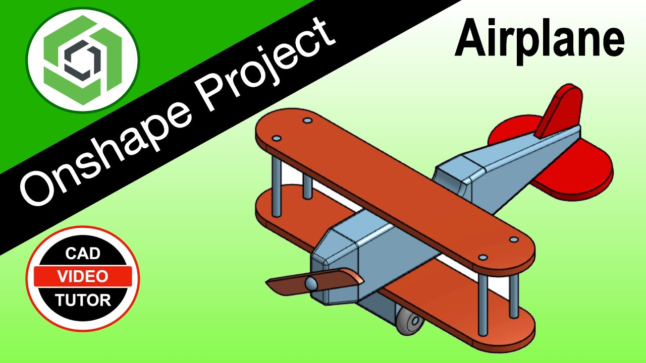 TOY AIRPLANE - Learn Onshape - Follow the Step by Step Tutorial to Model & Assemble this Project