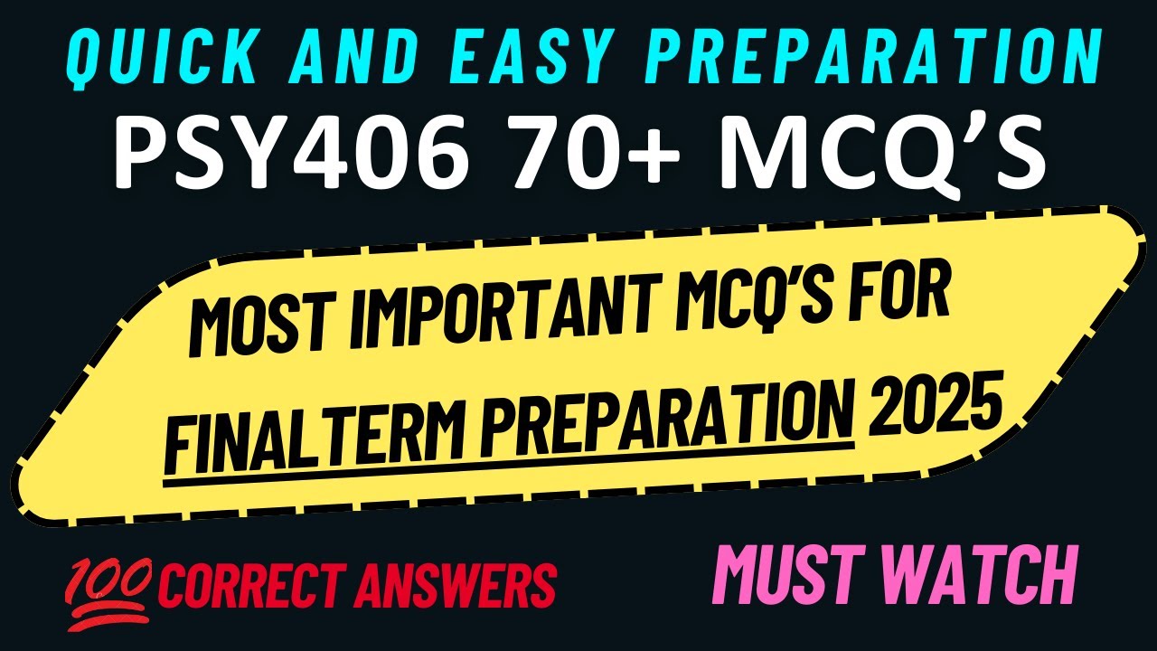 PSY406 FINAL TERM PREPARATION 2025 | 70+ IMPORTANT MCQ'S | PSY406 FINAL TERM PREPARATION | #PSY406