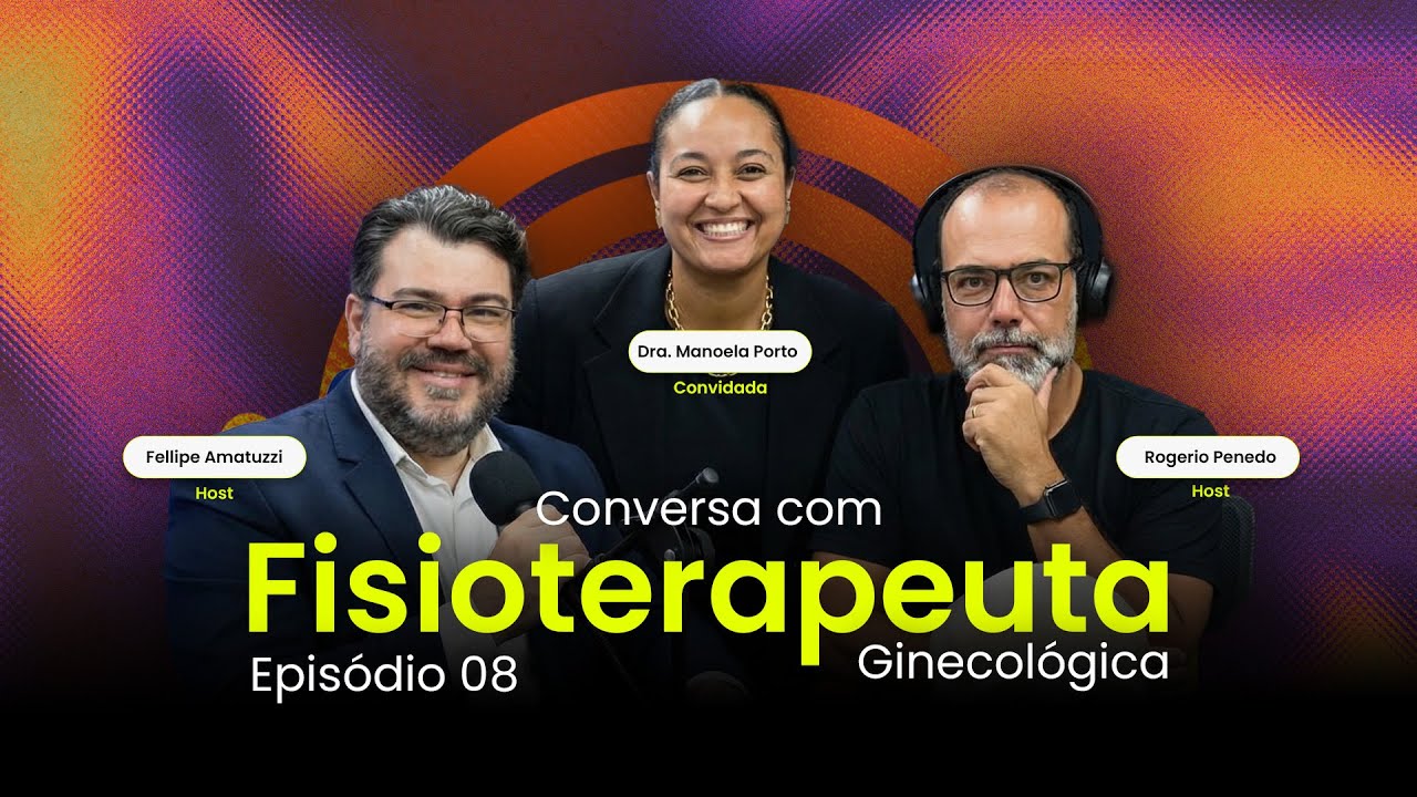 NAVISPRO. Ep.08 -  Fisioterapia Ginecológica com Manoela Porto