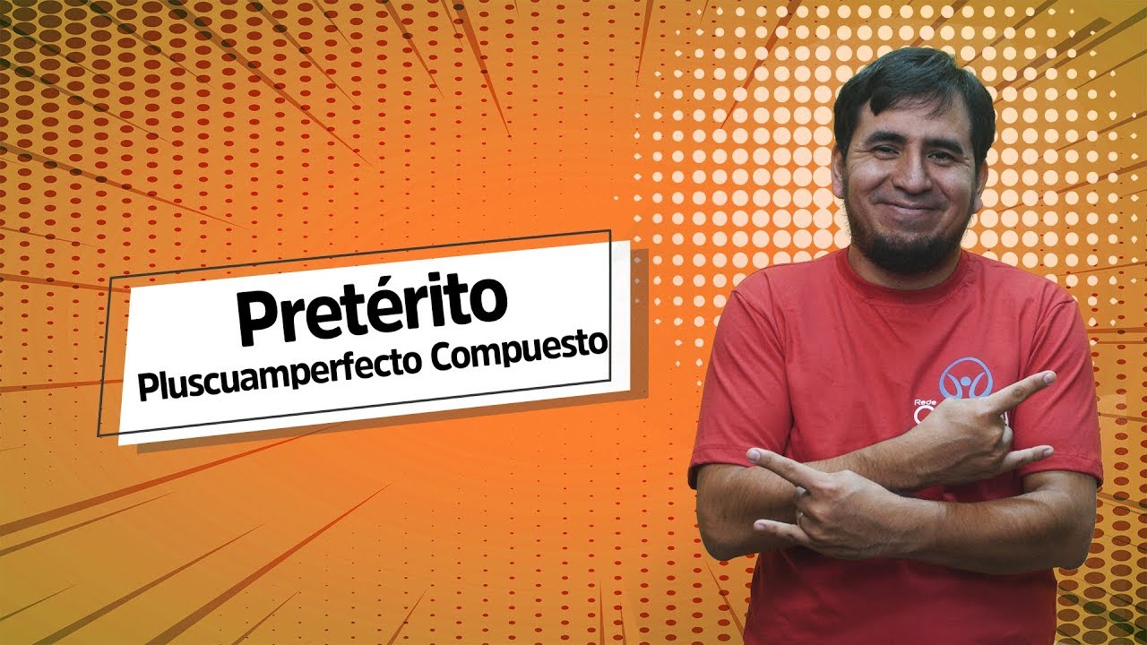 Aula de Espanhol: Pretérito Pluscuamperfecto Compuesto - Brasil Escola