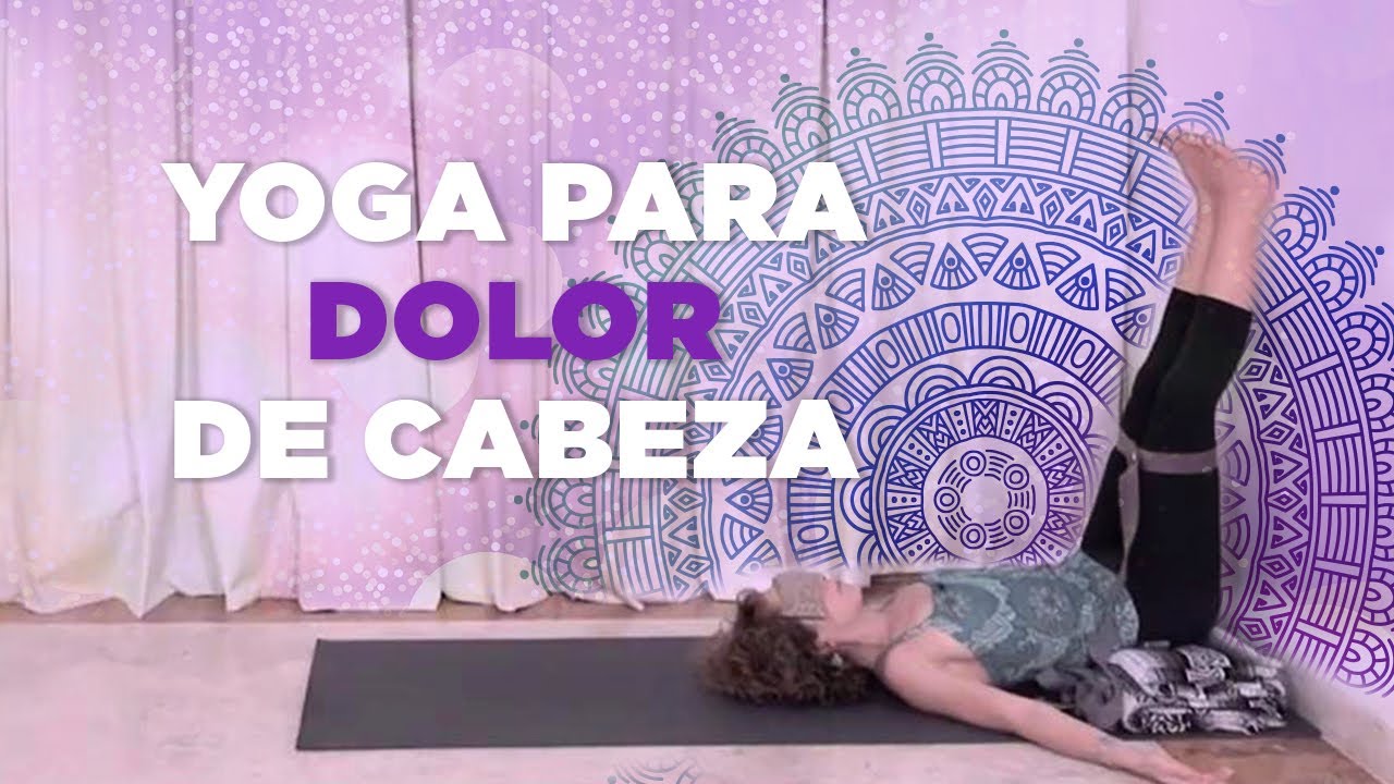 Yoga para dolor de cabeza
