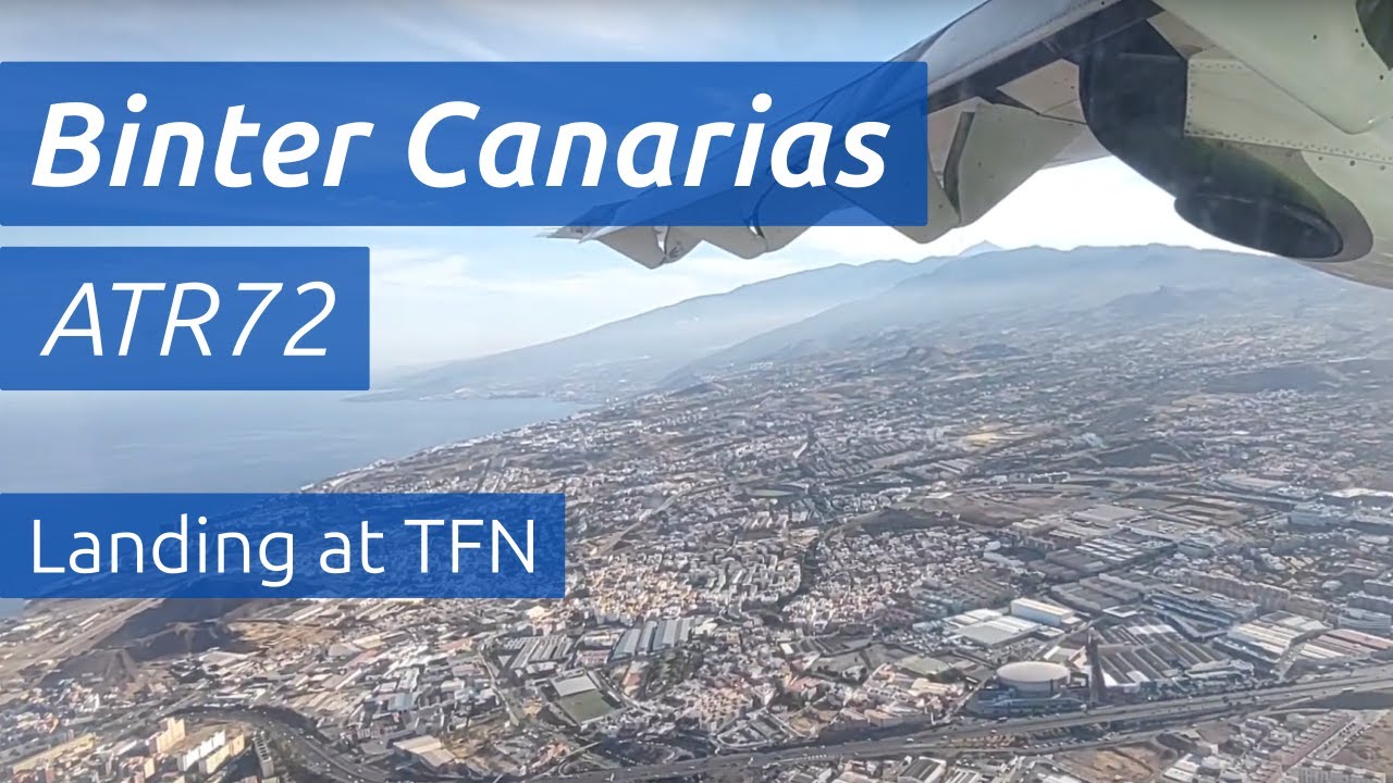 Landing at Tenerife - Norte Los Rodeos | Canarias Airlines (Binter Canarias) ATR72-600 | 17.05.2022