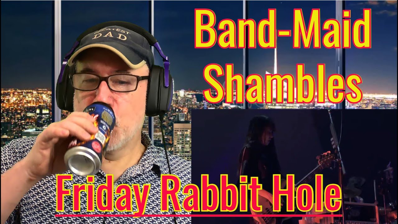 Friday Rabbit Hole - Band-Maid left me in Shambles!