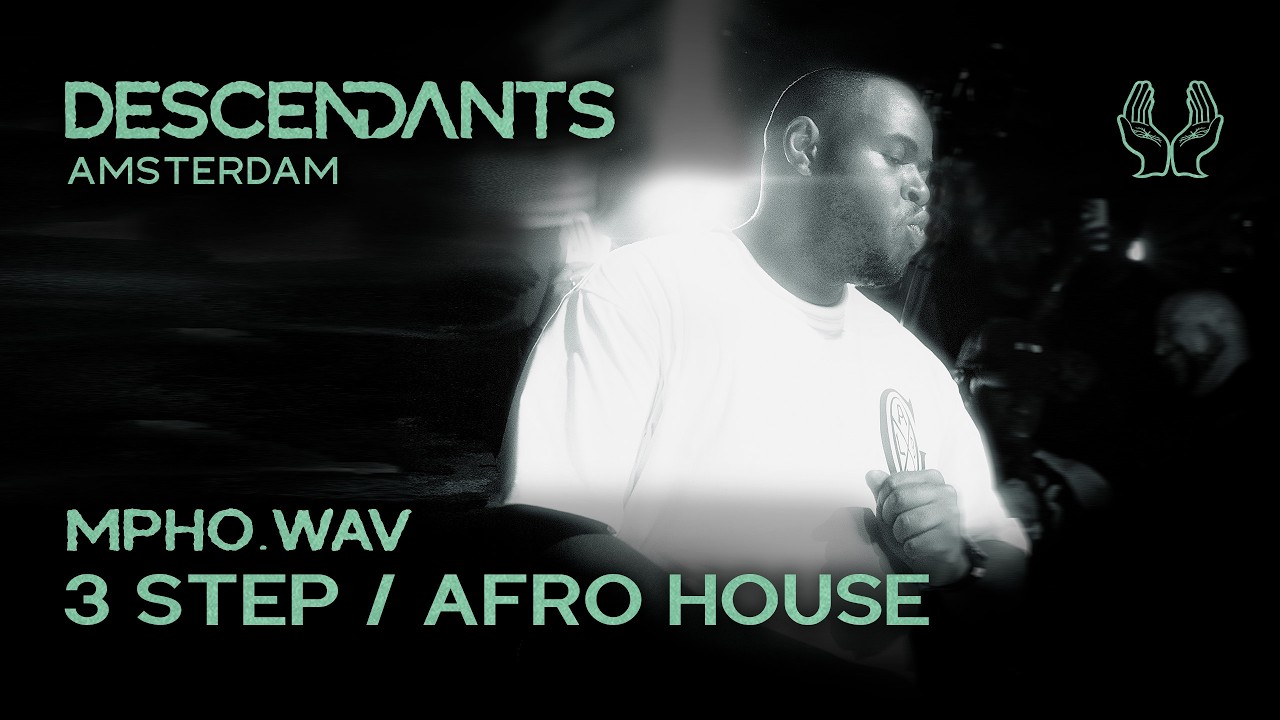 MPHO.WAV Afro House / 3 Step DJ Set Live From DESCENDANTS Amsterdam [ADE]