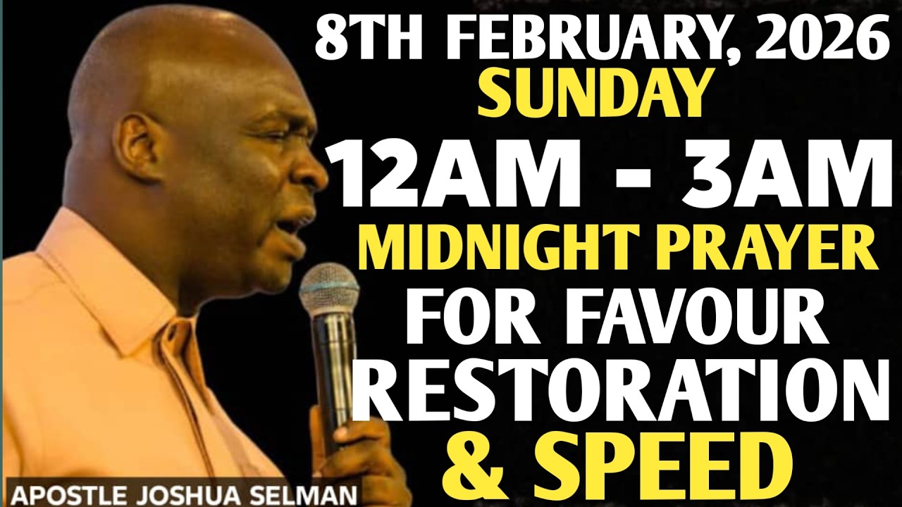 [SUNDAY, 8TH FEBRUARY 2026] POWERFUL 12AM–3AM MIDNIGHT PRAYER || APOSTLE JOSHUA SELMAN