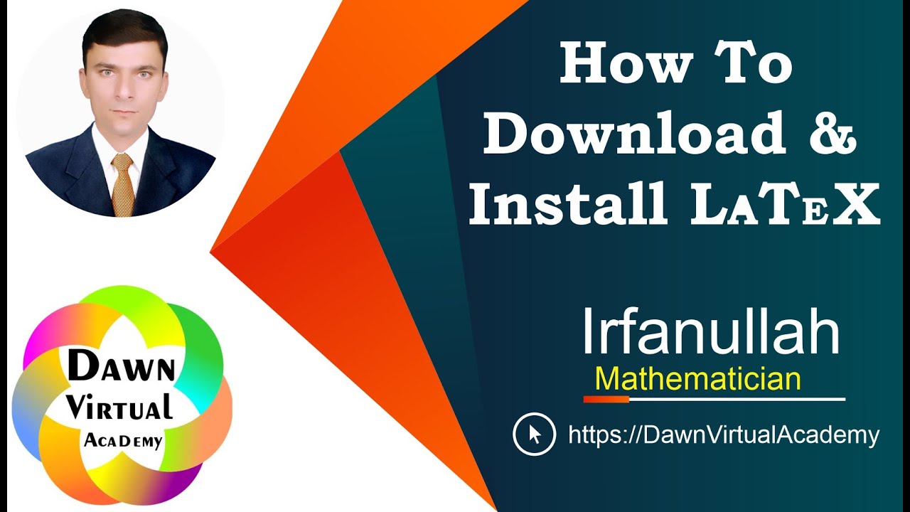 How To Download & Install LATEX || Mathematics|| Dawan Virtual Academy