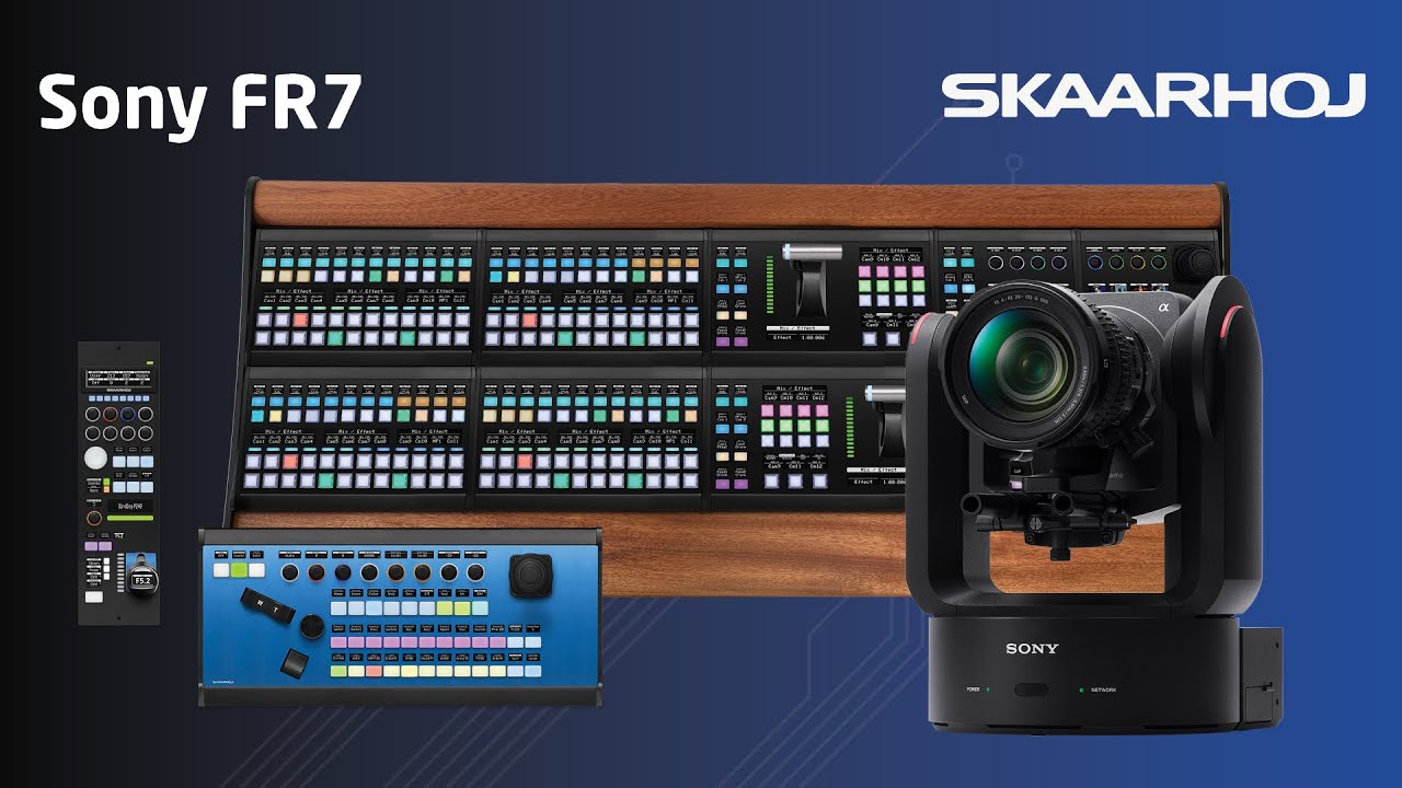 Sony FR7 connected to PTZ Extreme, RCP Pro and...Mega panel