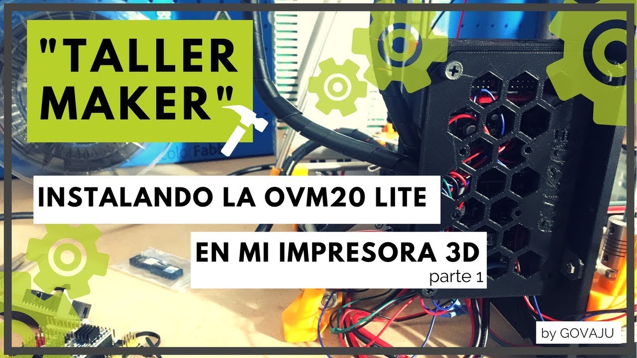 Instalando la OVM20Lite en mi impresora 3D - Parte 1/3