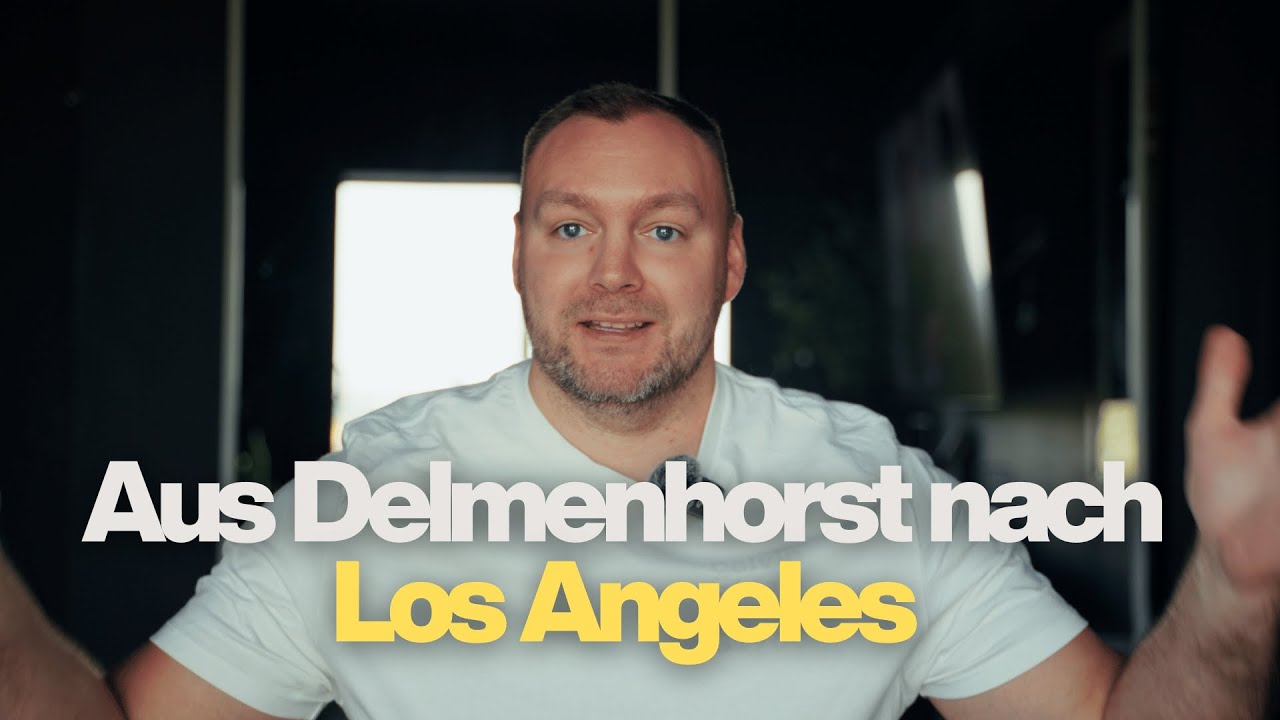 Aus Delmenhorst nach Los Angeles