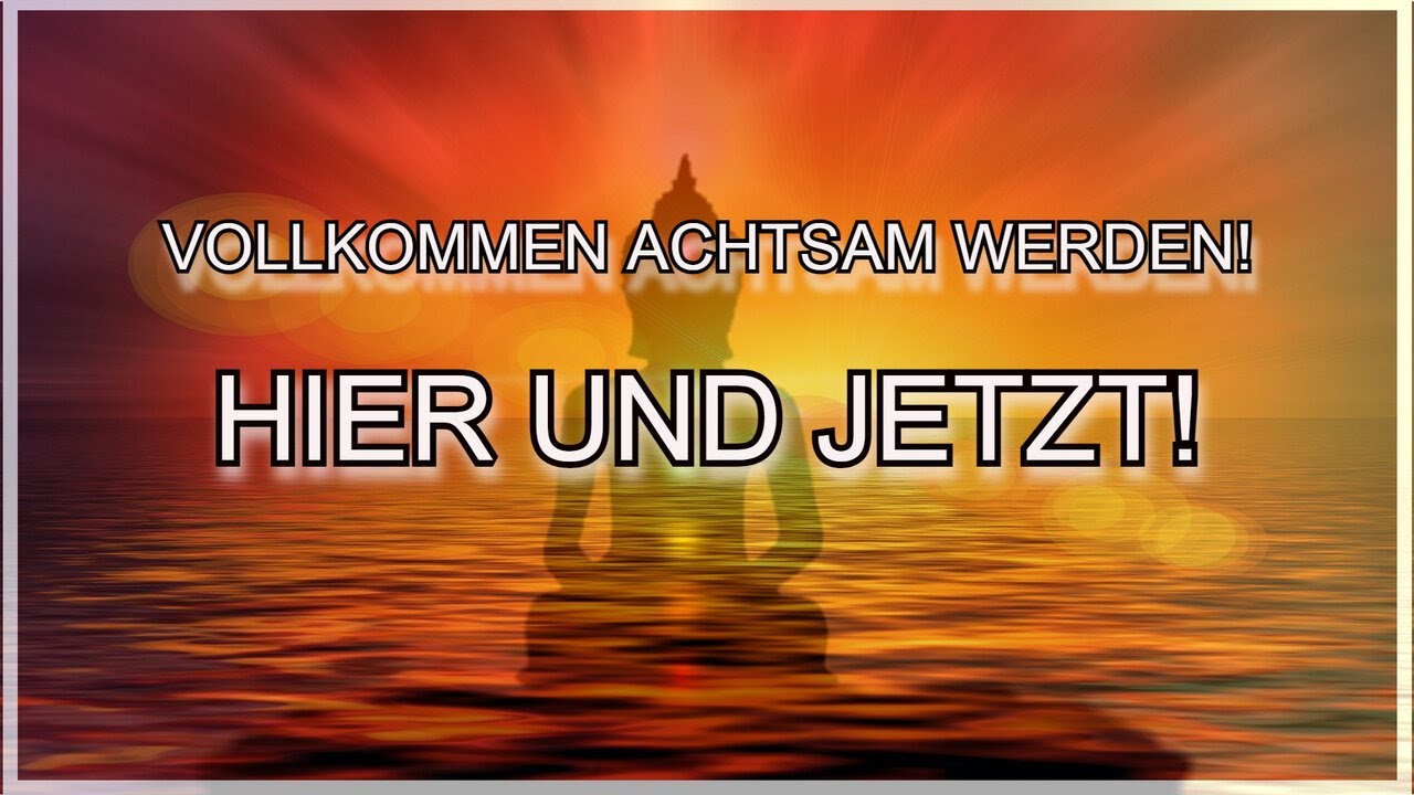 ☼ VOLLKOMMEN ACHTSAM SEIN ! ► extrem wirkungsvolle AFFIRMATIONEN ► Unterbewusstsein Umprogrammieren