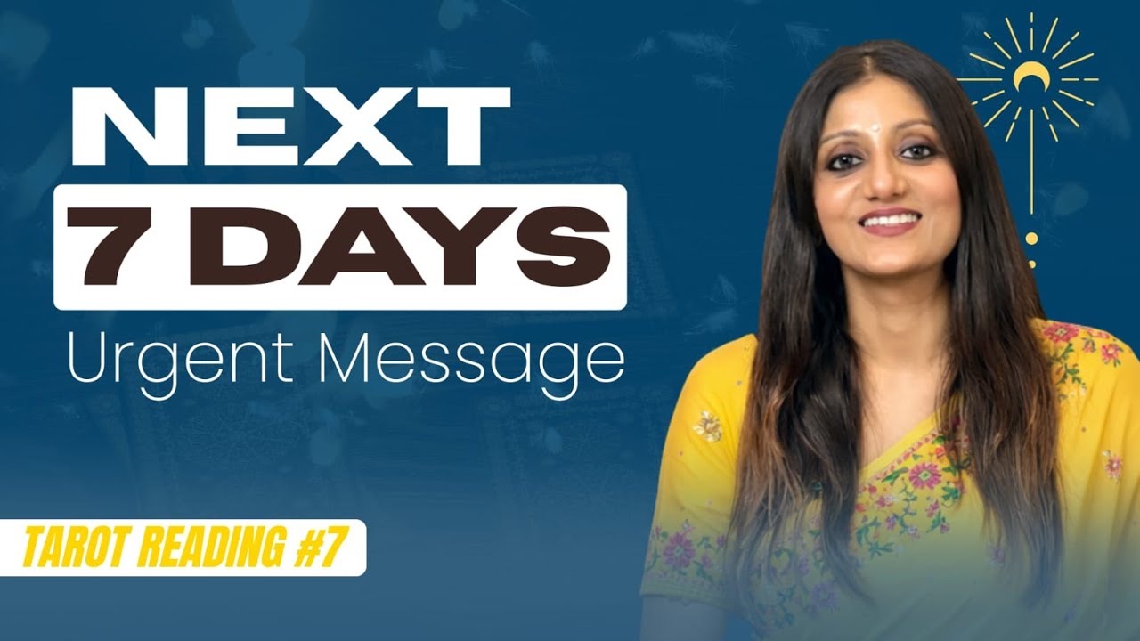 Your Upcoming 7 Days 🔮 Don’t Ignore This Message Riddika Panchaal 