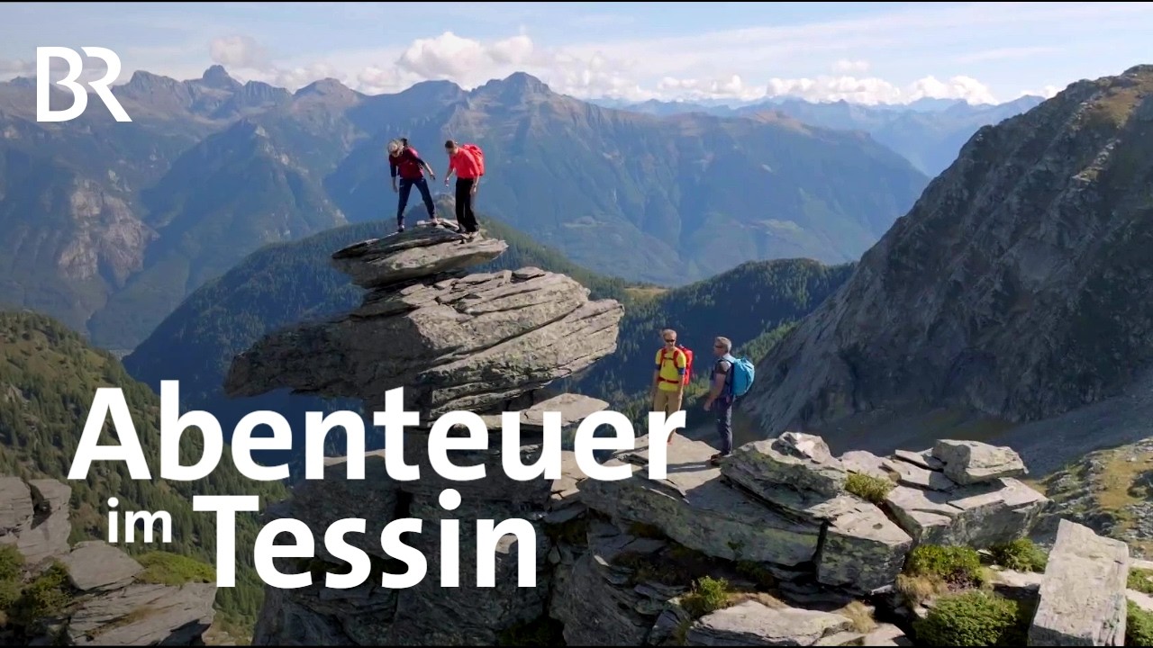 Abenteuer Schweiz: Wandern, Klettern, Bouldern im Tessin | Outdoor | Bergauf-Bergab | Berge | BR