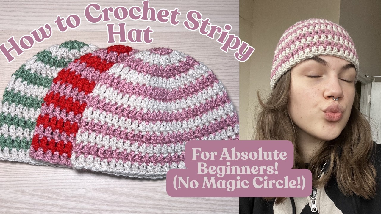 How to Crochet a Stripy Hat *NO MAGIC CIRCLE* | For Absolute Beginners