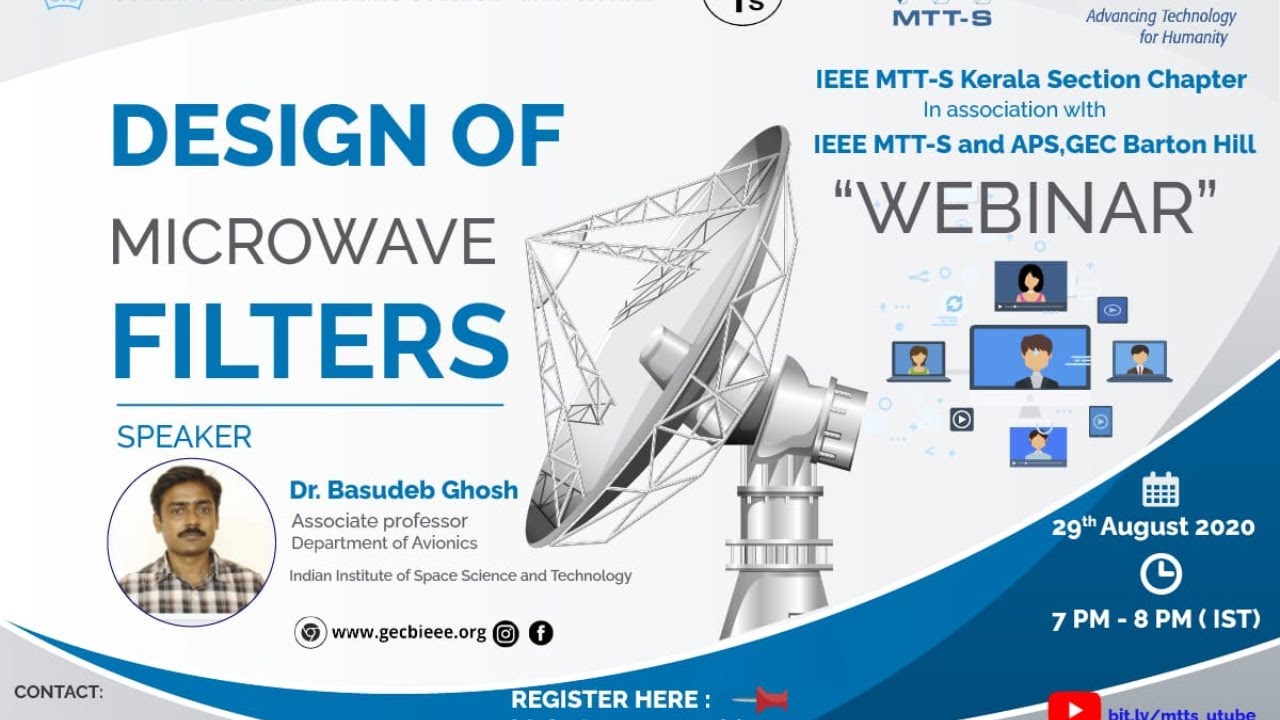IEEE APS & MTT-S Kerala Section Webinar on Design of Microwave Filters by Dr Basudeb Ghosh, IIST