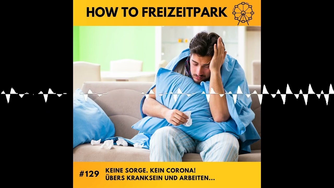 #129 - Keine Sorge. Kein Corona! - How to Freizeitpark