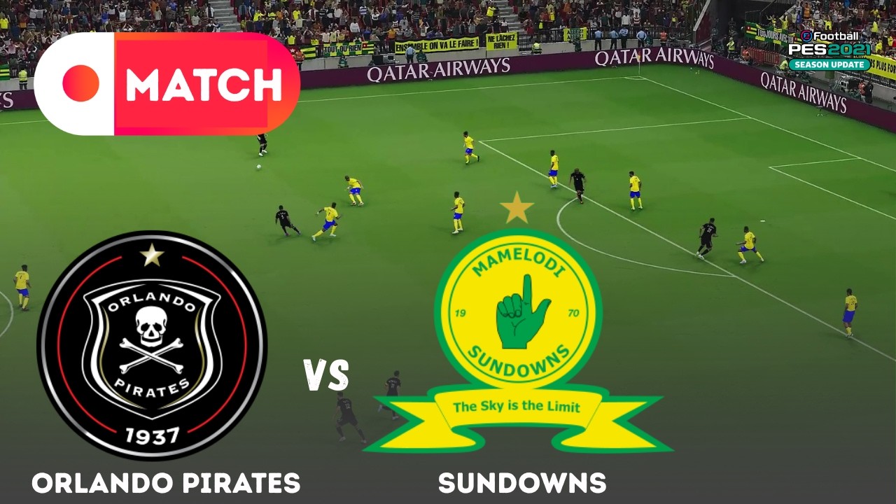 ORLANDO PIRATES vs MAMELODI SUNDOWNS | Premiership 2025 Match Simulation | eFootball PES 21 Gameplay