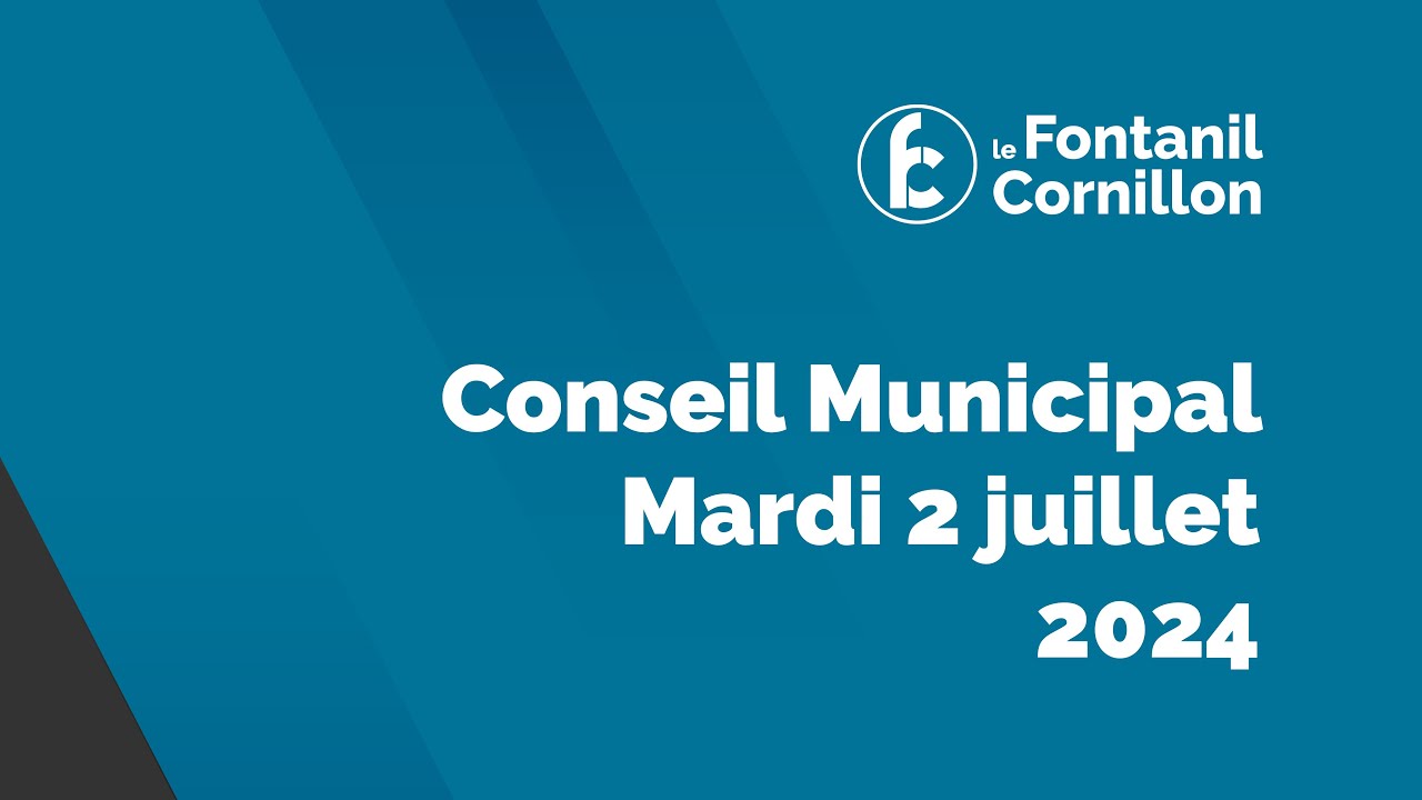 Conseil Municipal - 02/07/2024 - Le Fontanil-Cornillon