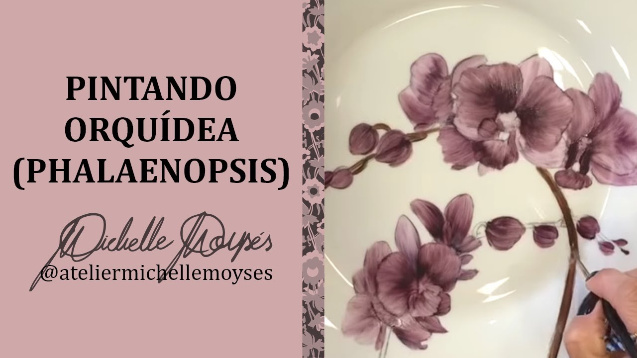 Pintando flores - Orquídea (Phalaenopsis) - Porcelana sem mistério